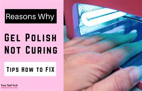 Why Is My Gel Polish Not Curing