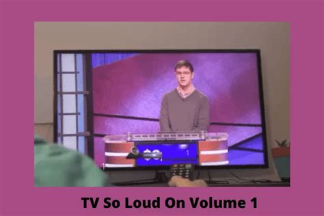 Why Is My Tv Volume So Loud