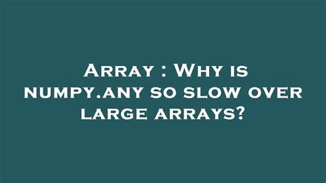 th?q=Why Is Numpy - Exploring the slow performance of NumPy arrays
