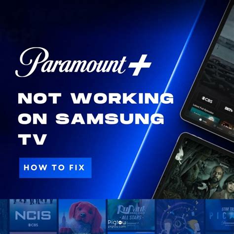 Why Is Paramount Plus Not Working On Samsung Tv
