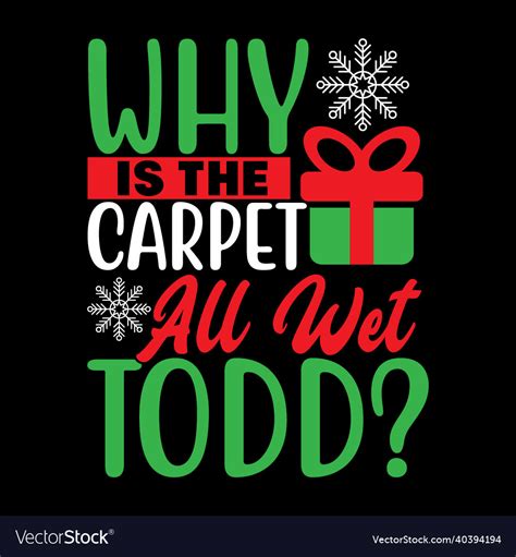 Why Is The Carpet All Wet Todd