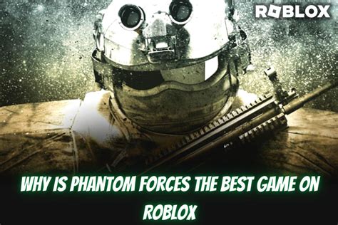 Why Phantom Forces Stands Out on Roblox