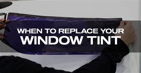 Why Replace Window Tint