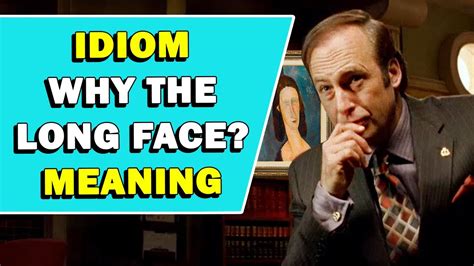 Why The Long Face Meaning