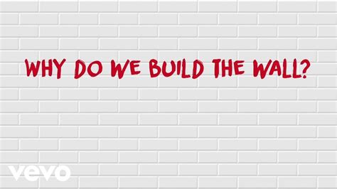 Why We Build The Wall Lyrics