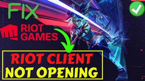 Why is Riot Client Not Opening For League of Legends