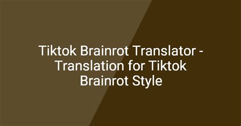Why is Translation Important for Brainrot