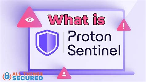 Why use Proton Sentinel