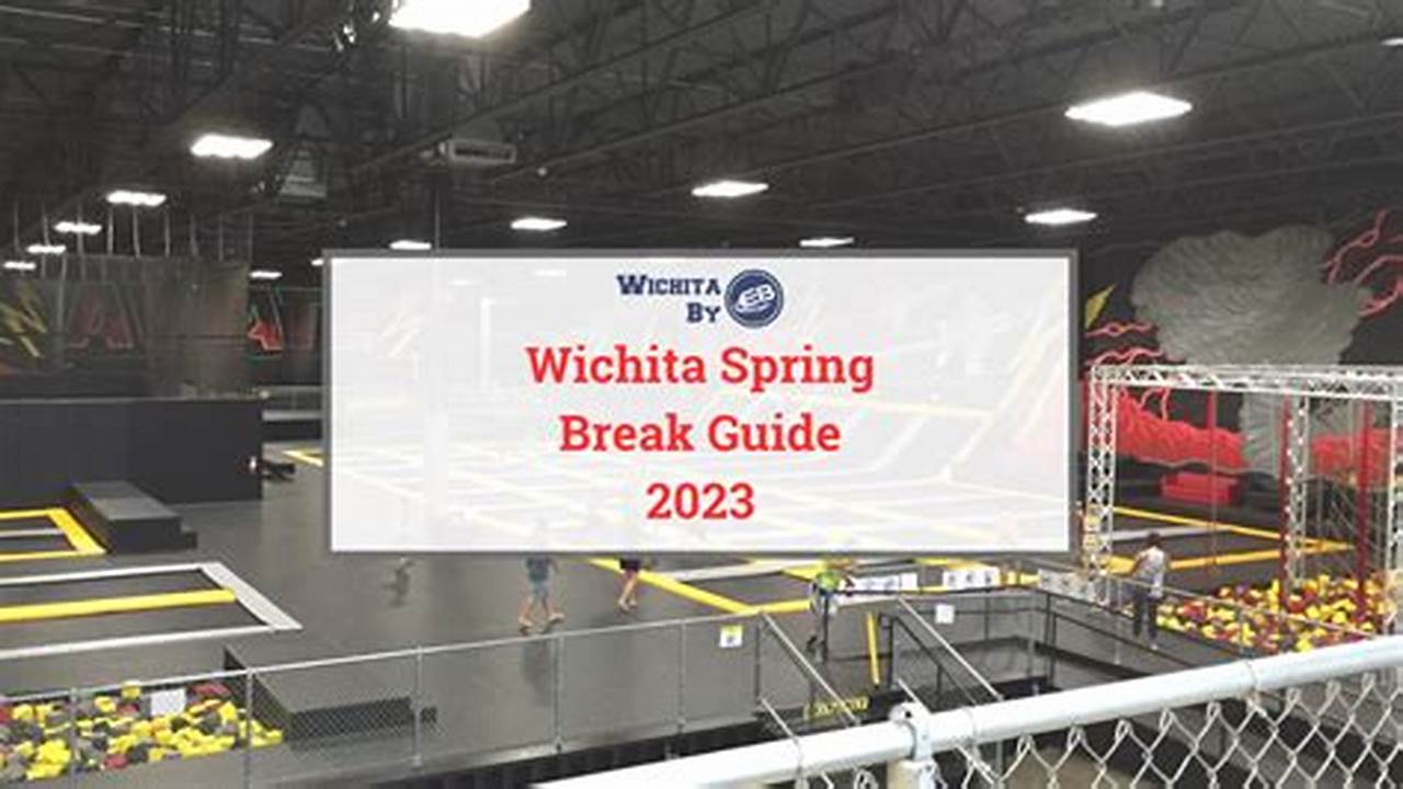 Wichita State Academic Calendar Spring Break 2025