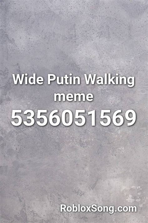 Wide Put in Walking Audio Roblox ID - Roblox music codes