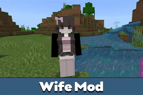 Wife Mod - Minecraft General - Forge Forums