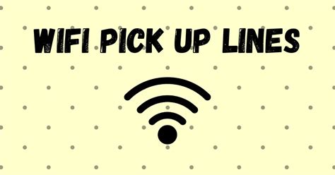 Connect with Love: 10 Charming Wifi Pick Up Lines