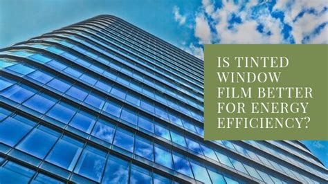 Window Tinting for Energy Efficiency