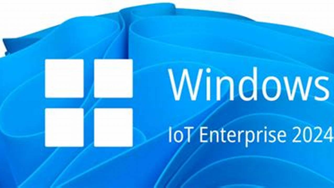 Windows 11 Iot Enterprise Ltsc 2024 Key Download