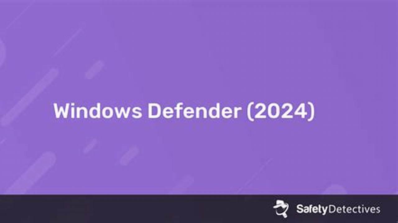 Windows Defender Ranking 2025