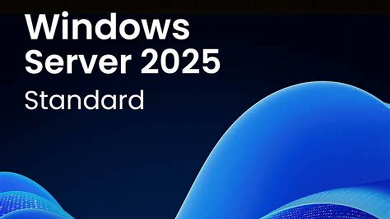 Windows Server 2025 Standard Iso Download