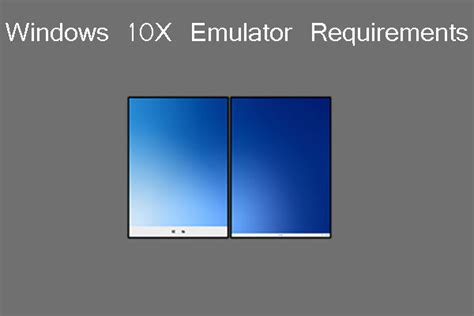 Windows 10X emulator requirements