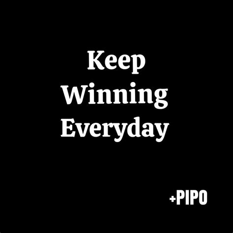 Winning Every Day Quotes