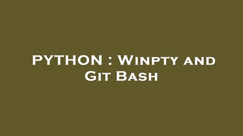 th?q=Winpty%20And%20Git%20Bash - Unleash the Power of Winpty and Git Bash Today!