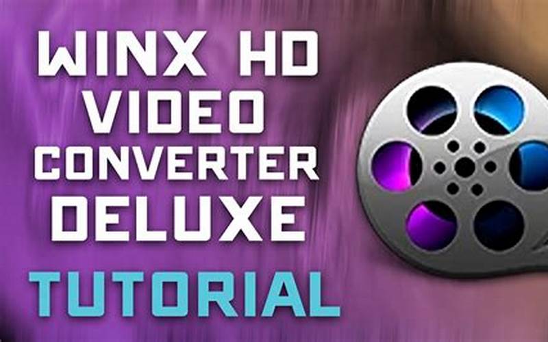 Winx Hd Video Converter Deluxe User Guide