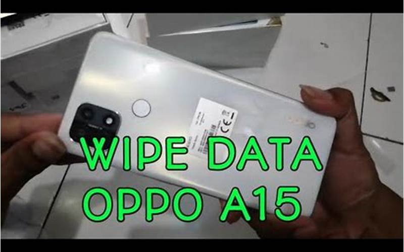 Wipe Data Oppo A15