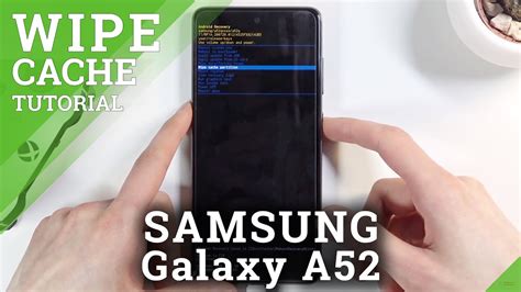 Wiping Cache Partition on the Samsung A52 to Fix the Black Screen