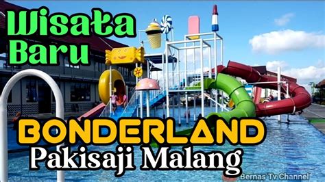 Wisata Bonderland Pakisaji Malang