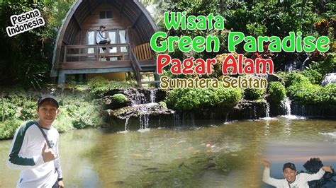 Wisata Green Paradise Pagar Alam | Wisata Edukasi | Sumatera Selatan