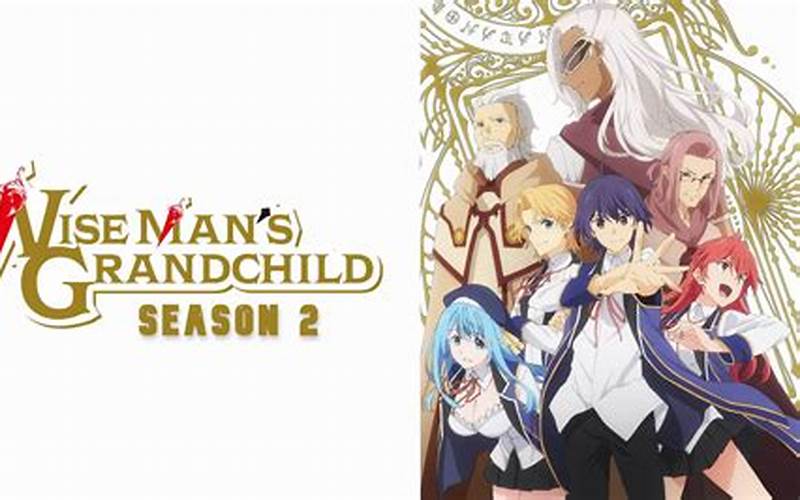 Get Ready for Wiseman Grandchild Season 2: Everything You Need to Know
