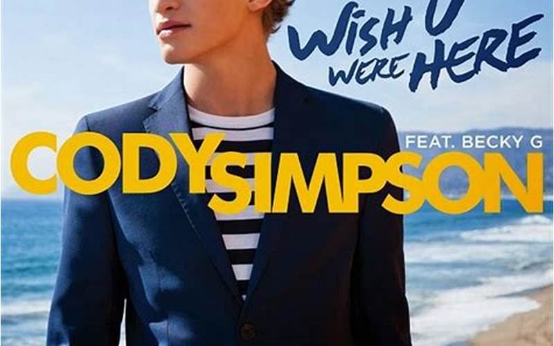 Wish You Were Here Cody Simpson