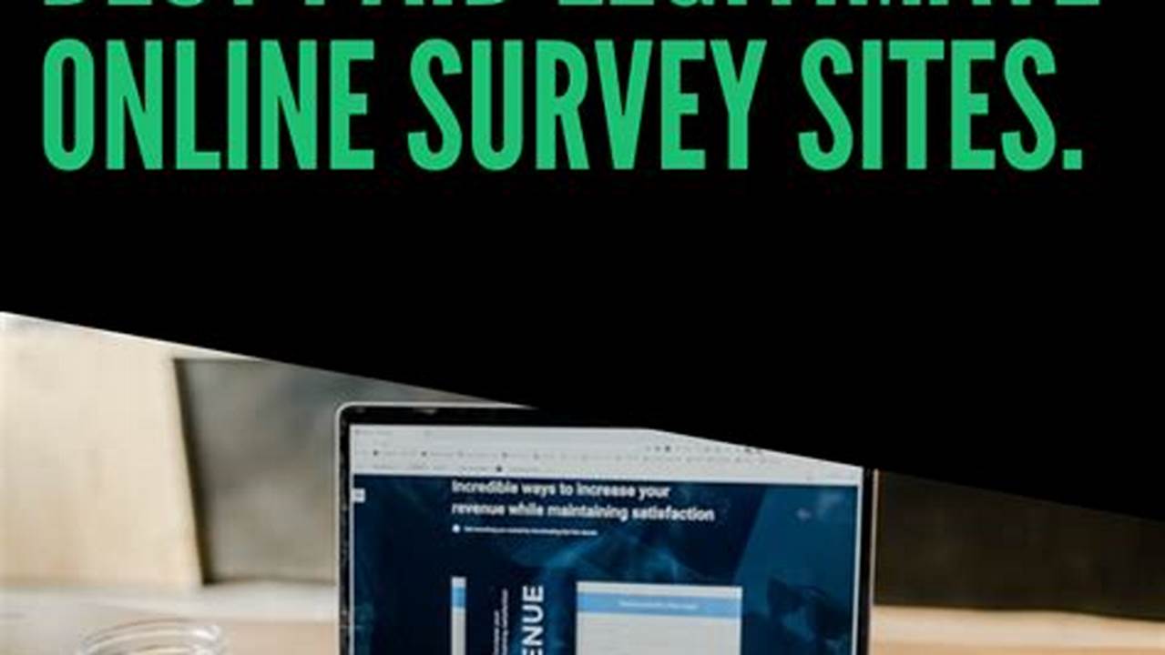 With That In Mind, Here Are More Legitimate Survey Sites You Can Use To Make Money Online, 2024