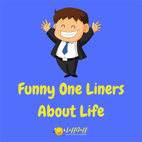 Witty One Liners About Life