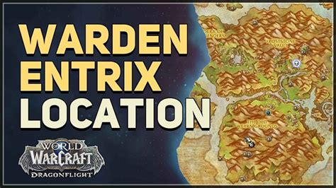 WoW Warden Entrix location