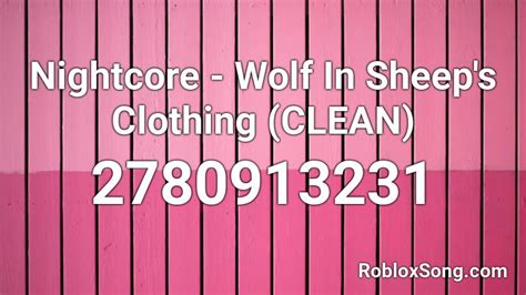 Wolf In Sheep\'s Clothing - Nightcore - Roblox Song ID - Roblox Music