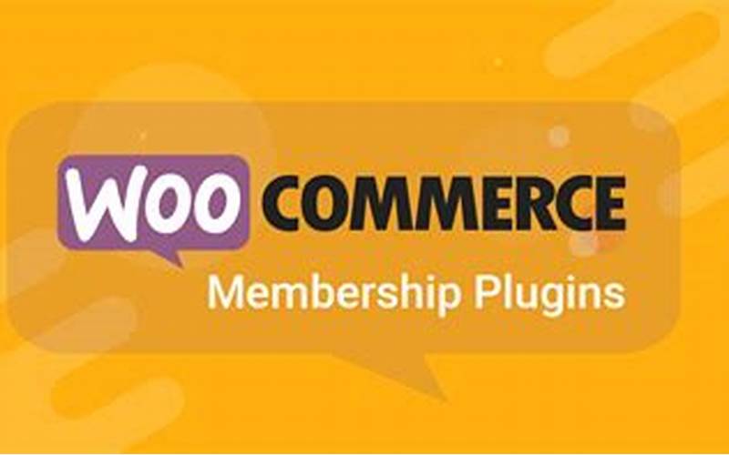Woocommerce Memberships Plugin