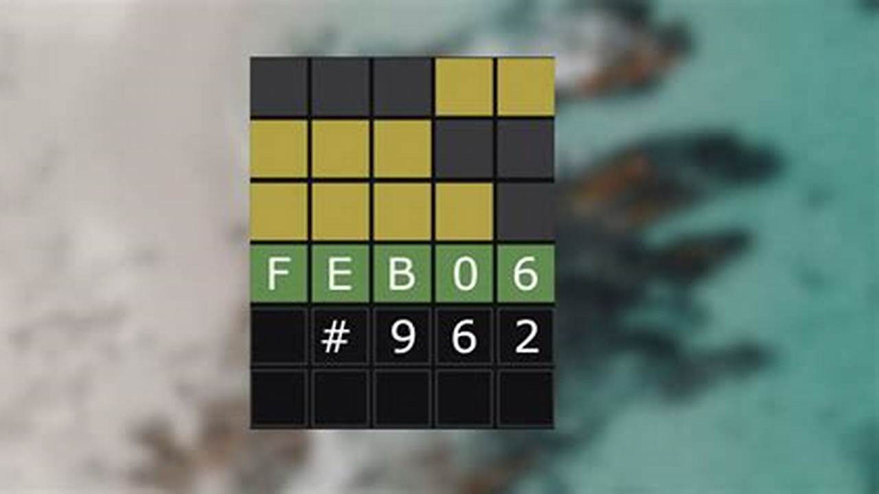 Wordle For Feb 6 2024