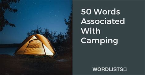The Ultimate Guide to Unveiling the Magic of Nature: A Spectacular Collection of Words About Camping
