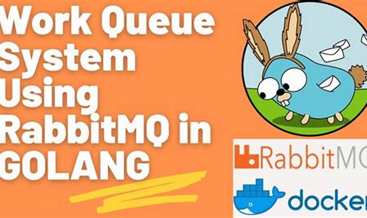 Unlock the Power of RabbitMQ in Golang: Master Message Queuing for Scalability