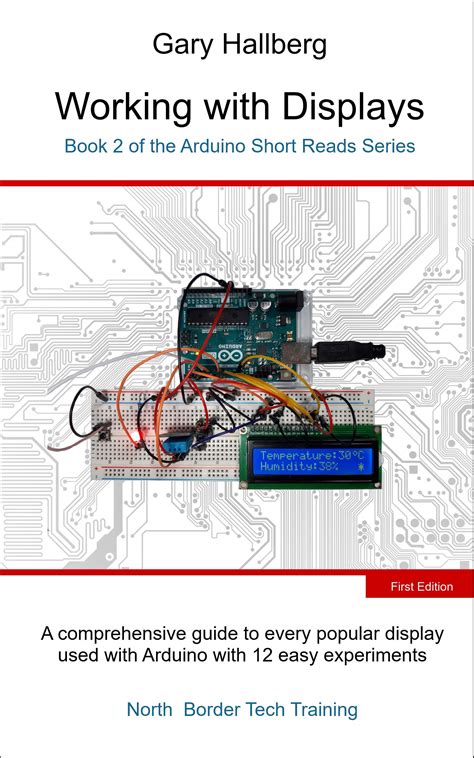 Working With Displays: Book 2 Of The Arduino Short Reads Series