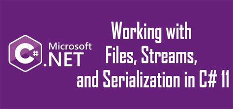 Working with Files and Streams