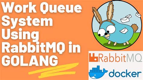 Working with RabbitMQ in Golang: Message Queuing System Integration