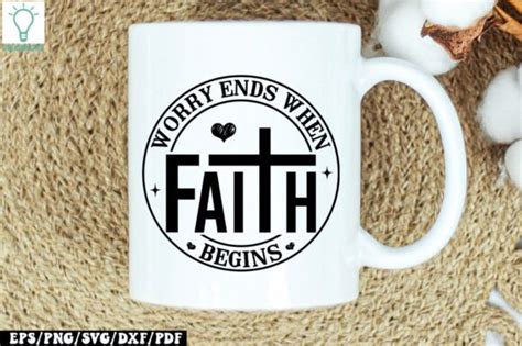 Download Worry Ends when Faith Begins SVG File - SVG Design Images