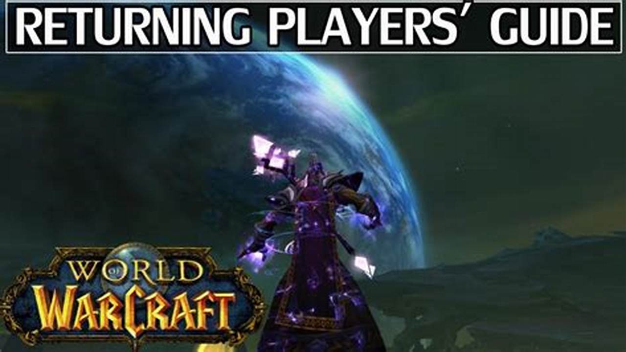 Wow Returning Player Guide 2024