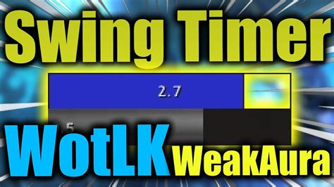 Master Your Combat with Wow Classic's Weapon Swing Timer Weakaura - Unleash Your Inner Gladiator!