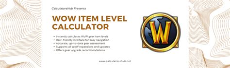 Boost Your Gear with Wow Item Level Calculator: Effortlessly Calculate and Evaluate Your Equipment's Potential
