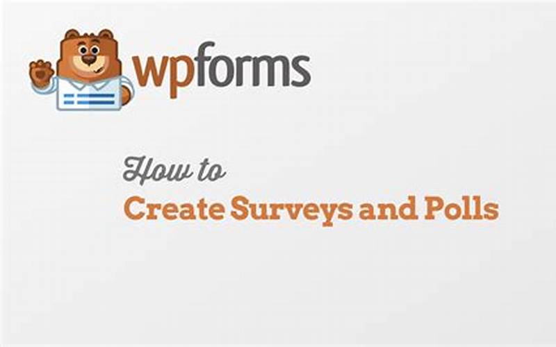 Wpforms Surveys And Polls