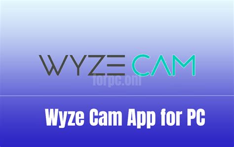 Streamline Home Security with Wyze Cam App for Windows 10