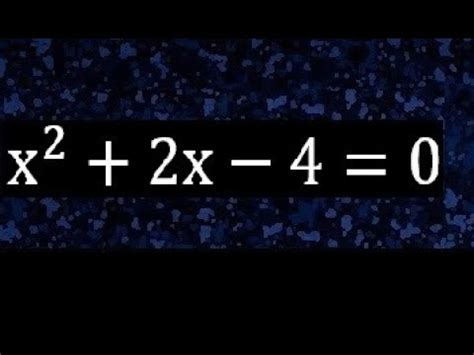 X 2 2x 4 0