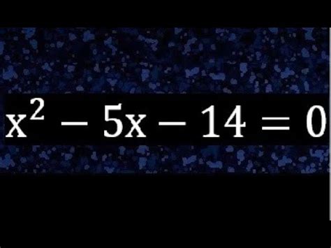 X2 5X 14 0: Solusi Terbaik untuk Persamaan Kuadrat
