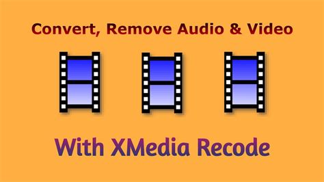XMedia Recode: How it works